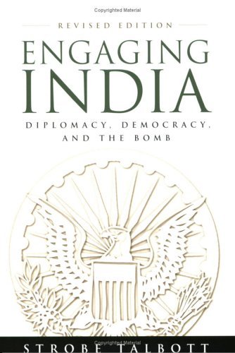 Engaging India: Diplomacy, Democracy, And the Bomb: Revised Edition
