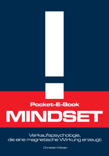 Pocket-E-Book: Mindset - Verkaufspsychologie, die eine magnetische Wirkung erzeugt (Online Marketing, Erfolg, Geld) (German Edition)