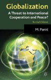 Globalization: A Threat to International Cooperation and Peace?: A Threat to International Cooperation and Peace?
