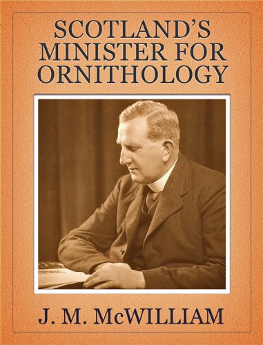 Scotland's Minister for Ornithology: Rare & Unpublished Papers