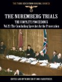 The Nuremberg Trials - The Complete Proceedings Vol 20: The Concluding Statments of the Prosectuion (The Third Reich from Original Sources)