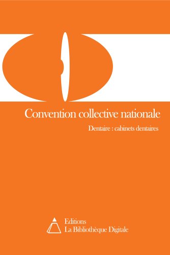 Convention collective nationale des cabinets dentaires (3255) (French Edition)