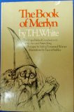 The book of Merlyn. The unpublished conclusion to The Once and Future King. Prologue by Sylvia Townsend Warner. Illustrations by Trevor Stubley.