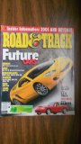Road & Track Magazine September 2001 (FUTURE CARS - FERRARI F60: FASTEST STREET CAR EVER -BMW NEW Z3, X3, 5 SERIES & 6 SERIES COUPE - INSIDER INFORMATION: 2003 AND BEYOND!, VOLUME 53, NUMBER 1)