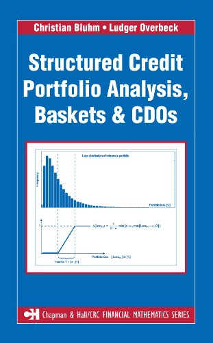 Structured Credit Portfolio Analysis, Baskets and CDOs (Chapman and Hall/CRC Financial Mathematics Series)