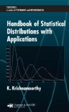 Handbook of Statistical Distributions with Applications (Statistics:  A Series of Textbooks and Monographs)