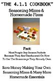 "The 4.1.1. Cook Book" Seasoning Mixes and Homemade Fixes