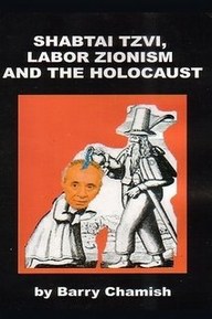 SHABTAI TZVI, LABOR ZIONISM AND THE HOLOCAUST Chamish