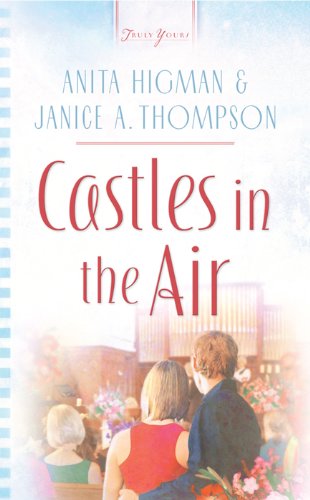 Castles In The Air (Truly Yours Digital Editions Book 813)