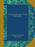 Fencing Foil Class Work Illustrated