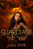 Guardians: The Turn (The Guardians Series, Book 3)