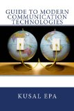 Guide to Modern Communication Technologies