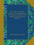 The Life of Inland Waters: An Elementary Text Book of Freshwater Biology for American Students
