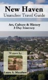 New Haven Unanchor Travel Guide - Highlights: Art, Culture & History 3 Day Itinerary