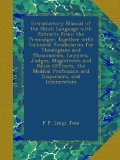 Introductory Manual of the Hindi Language with Extracts from the PremsÃ¢gar: Together with Technical Vocabularies for Theologians and Missionaries, ... Profession and Dispensers, and Interpreters