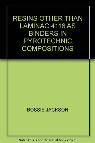 RESINS OTHER THAN LAMINAC 4116 AS BINDERS IN PYROTECHNIC COMPOSITIONS