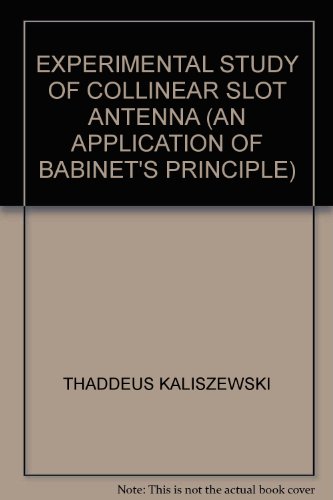 EXPERIMENTAL STUDY OF COLLINEAR SLOT ANTENNA (AN APPLICATION OF BABINET'S PRINCIPLE)