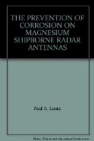 THE PREVENTION OF CORROSION ON MAGNESIUM SHIPBORNE RADAR ANTENNAS