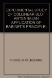 EXPERIMENTAL STUDY OF COLLINEAR SLOT ANTENNA (AN APPLICATION OF BABINET'S PRINCIPLE)