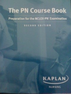 The PN Course Book; Preparation for the NCLEX-PN Examination: Second edition
