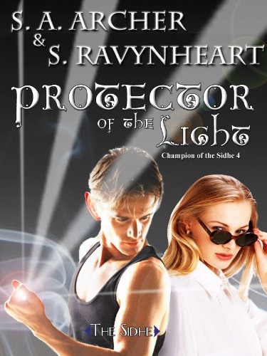 Protector of the Light (Champion of the Sidhe urban fantasy series Book 4)