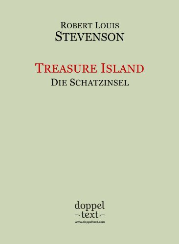 Treasure Island / Die Schatzinsel - zweisprachig Englisch-Deutsch / Bilingual English-German Edition
