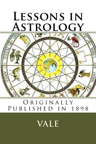 Lessons in Astrology      (annotated w/study guide)