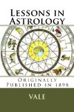 Lessons in Astrology      (annotated w/study guide)