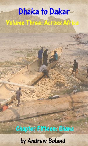 Dhaka to Dakar: Across Africa - Chapter 15: Ghana