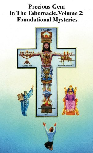 Precious Gem in the Tabernacle, Volume 2: Foundational Mysteries
