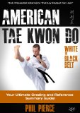 American Taekwondo: Your Ultimate Training and Grading Guide! (ATA Styles Tae Kwon Do)