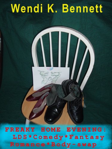 Freaky Home Evening: LDS, Comedy, Fantasy, Romance, Body-swap