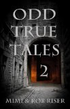 Odd True Tales, Volume 2 (The "Odd True Tales" Series)