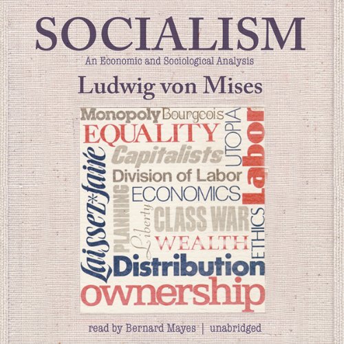Socialism: An Economic and Sociological Analysis
