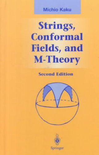 Strings, Conformal Fields, and M-Theory (Graduate Texts in Contemporary Physics)