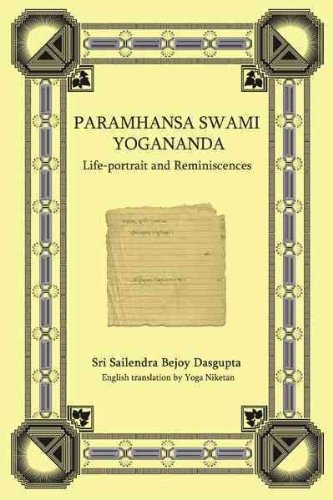 Paramhansa Swami Yogananda: Life-portrait and Reminiscences