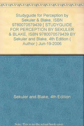 Studyguide for Perception by Sekuler & Blake, ISBN 9780070579439 (Cram101 Textbook Outlines)