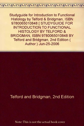 Studyguide for Introduction to Functional Histology by Telford & Bridgman, ISBN 9780065010848 (Cram101 Textbook Outlines)