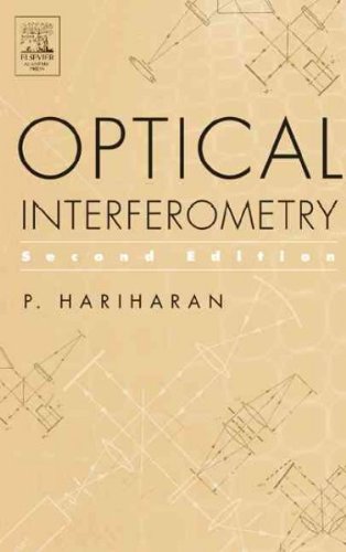 Optical Interferometry, 2e [ OPTICAL INTERFEROMETRY, 2E BY Hariharan, Parameswaran ( Author ) Oct-06-2003[ OPTICAL INTERFEROMETRY, 2E [ OPTICAL INTERFEROMETRY, 2E BY HARIHARAN, PARAMESWARAN ( AUTHOR ) OCT-06-2003 ] By Hariharan, Parameswaran ( A