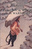 The Lion, the Witch and the Wardrobe (The Chronicles of Narnia, Book 2)