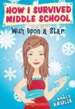 Wish Upon a Star (How I Survived Middle School (Quality) #11) [ WISH UPON A STAR (HOW I SURVIVED MIDDLE SCHOOL (QUALITY) #11) BY Krulik, Nancy ( Author ) Dec-01-2009