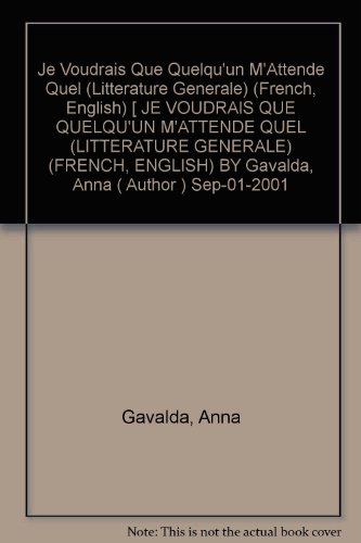 Je Voudrais Que Quelqu'un M'Attende Quel (Litterature Generale) (French Edition)