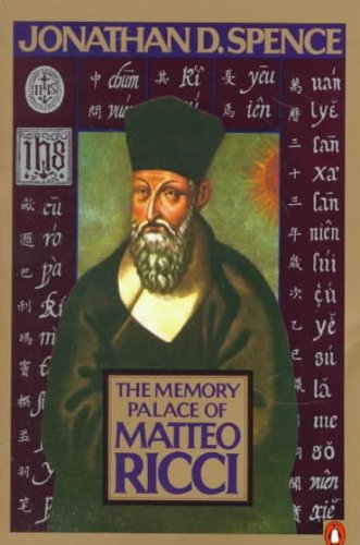 The Memory Palace of Matteo Ricci [ THE MEMORY PALACE OF MATTEO RICCI BY Spence, Jonathan D ( Author ) Sep-03-1985