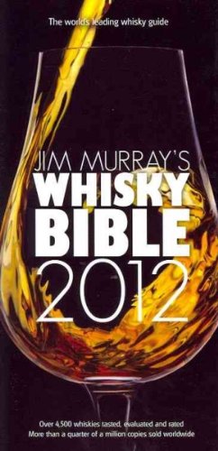 Jim Murray's Whisky Bible (2012) [ JIM MURRAY'S WHISKY BIBLE (2012) BY Murray, Jim ( Author ) Oct-03-2011