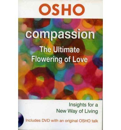 OSHO Compassion: The Ultimate Flowering of Love (Osho: Insights for a New Way of Living)