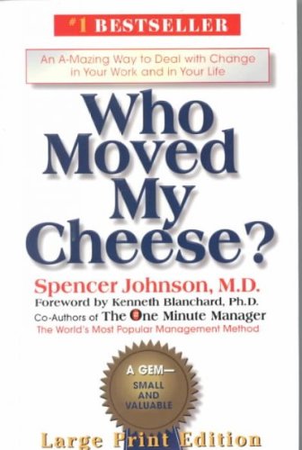 Who Moved My Cheese? Large-Print Edition