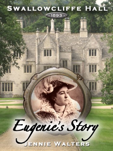 Eugenie's Story (Swallowcliffe Hall Book 4)