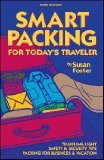 Smart Packing for Today's Traveler [ SMART PACKING FOR TODAY'S TRAVELER BY Foster, Susan ( Author ) Mar-01-2008