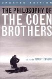 The Philosophy of the Coen Brothers (Updated) [ THE PHILOSOPHY OF THE COEN BROTHERS (UPDATED) BY Conard, Mark T. ( Author ) Mar-25-2012