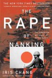 The Rape of Nanking [ THE RAPE OF NANKING BY Chang, Iris ( Author ) Nov-01-1998